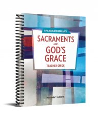 Sacraments and God's Grace Teacher Guide